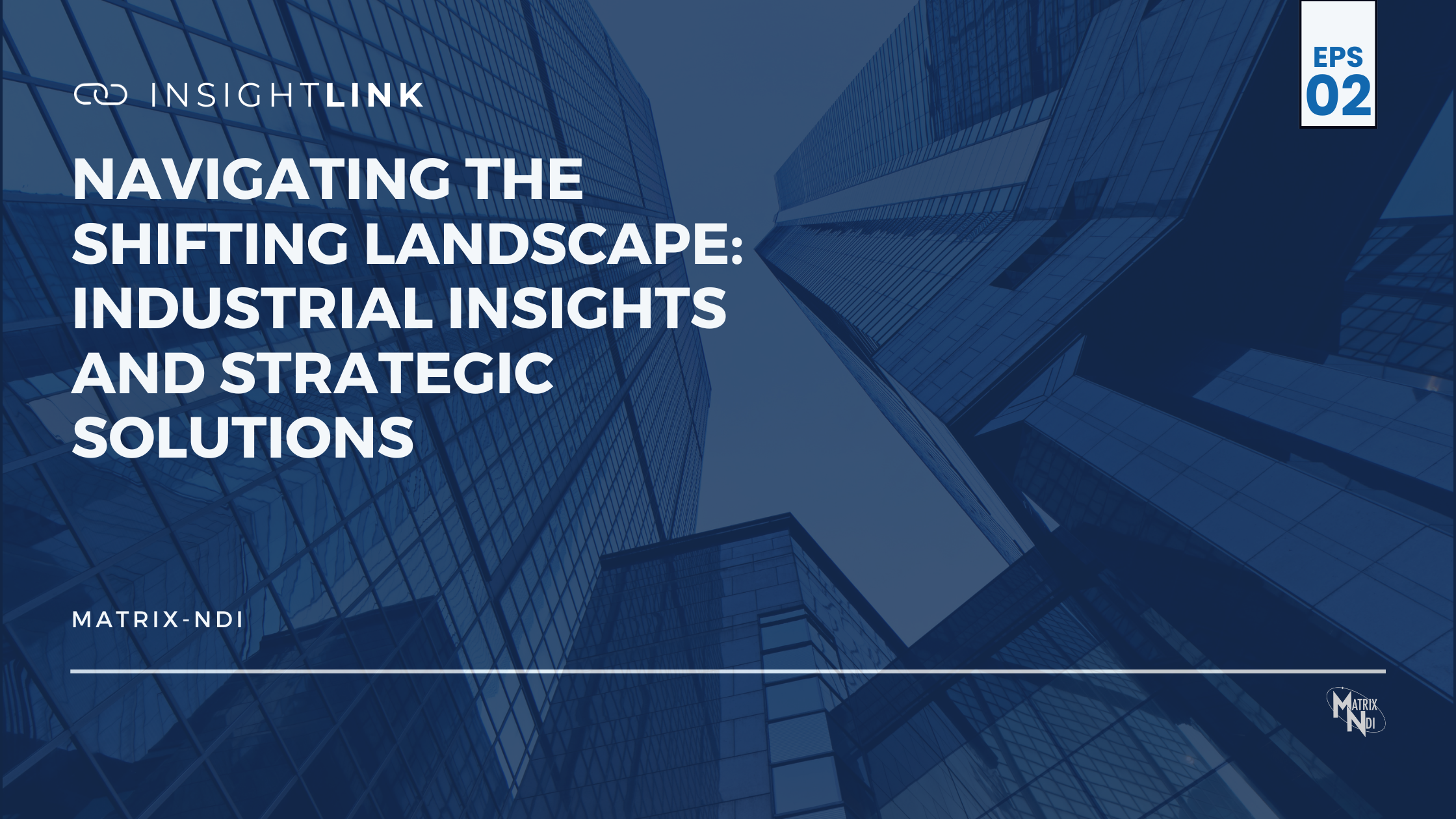 Navigating the Shifting Landscape: Industrial Insights and Strategic Solutions